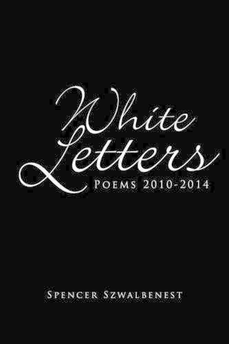 Cover image for White Letters: Poems 2010-2014