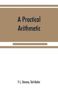 Cover image for A practical arithmetic