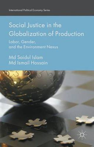 Cover image for Social Justice in the Globalization of Production: Labor, Gender, and the Environment Nexus