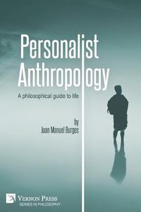 Cover image for Personalist Anthropology: A philosophical guide to life