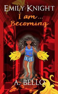 Cover image for Emily Knight I am... Becoming