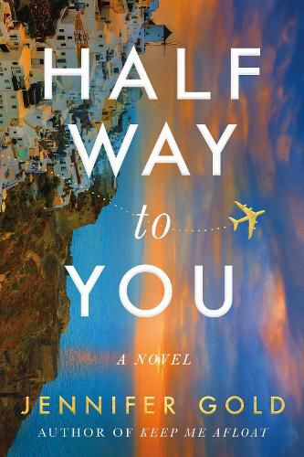 Cover image for Halfway to You: A Novel