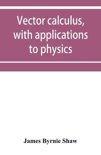 Cover image for Vector calculus, with applications to physics