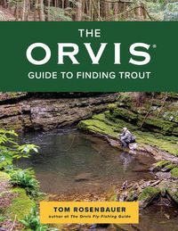 Cover image for The Orvis Guide to Finding Trout