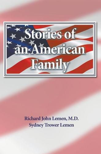 Cover image for Stories of an American Family: A 300 Year History of the Lemem/Lemmon Family