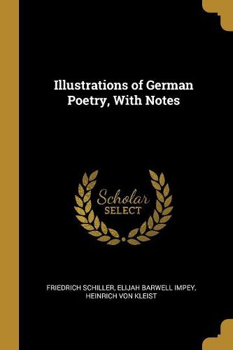 Cover image for Illustrations of German Poetry, With Notes