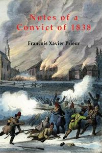 Cover image for NOTES OF A CONVICT OF 1838