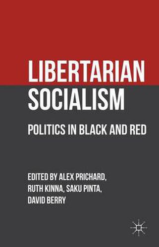 Cover image for Libertarian Socialism: Politics in Black and Red