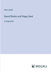 Cover image for Sword Blades and Poppy Seed