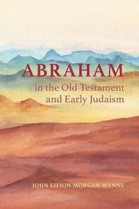 Cover image for Abraham in the Old Testament and Early Judaism