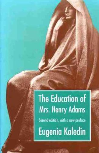 Cover image for The Education of Mrs. Henry Adams