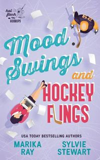 Cover image for Mood Swings and Hockey Flings