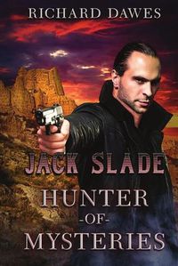 Cover image for Jack Slade: Hunter of Mysteries