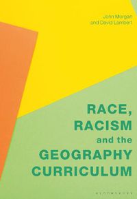 Cover image for Race, Racism and the Geography Curriculum