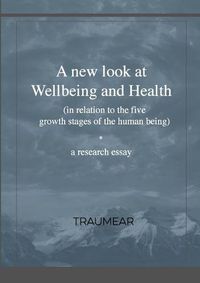 Cover image for A New Look at Wellbeing and Health