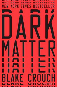 Cover image for Dark Matter: A Novel