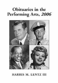 Cover image for Obituaries in the Performing Arts: Film, Television, Radio, Theatre, Dance, Music, Cartoons and Pop Culture