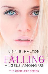 Cover image for Falling: The Complete Angels Among Us Series