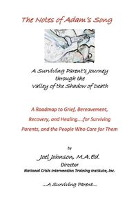 Cover image for The Notes of Adam's Song:  A Surviving Parent's Journey through the Valley