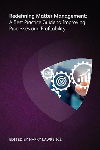 Redefining Matter Management: A Best Practice Guide to Improving Processes and Profitability