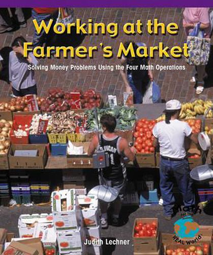 Working at the Farmers' Market: Solving Money Problems Involving the Four Math Operations