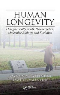 Cover image for Human Longevity: Omega-3 Fatty Acids, Bioenergetics, Molecular Biology, and Evolution