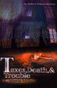 Cover image for Taxes, Death & Trouble