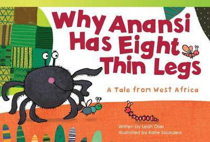 Cover image for Why Anansi Has Eight Thin Legs: A Tale from West Africa