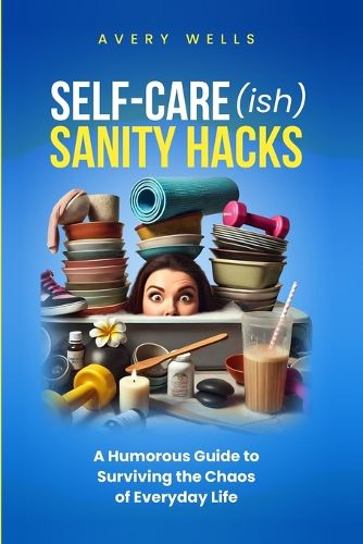 Cover image for Self-Care(ish) Sanity Hacks