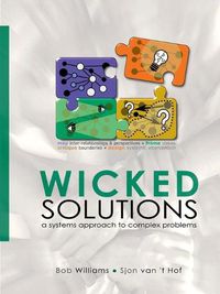 Cover image for Wicked Solutions : A Systems Approach to Complex Problems