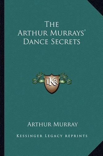 The Arthur Murrays' Dance Secrets