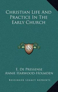 Cover image for Christian Life and Practice in the Early Church