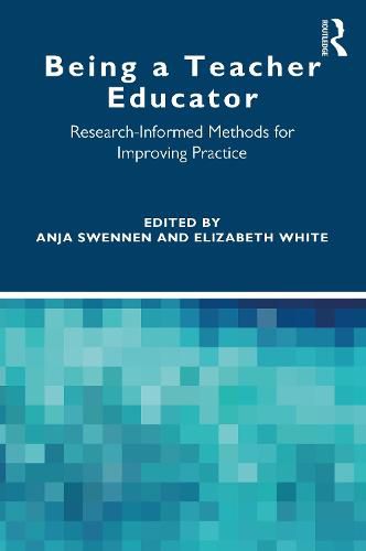 Cover image for Being a Teacher Educator: Research-Informed Methods for Improving Practice