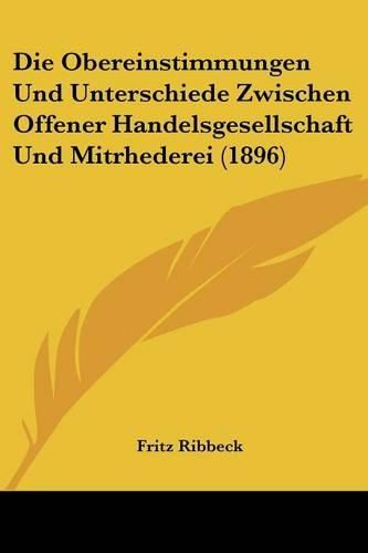 Cover image for Die Obereinstimmungen Und Unterschiede Zwischen Offener Handelsgesellschaft Und Mitrhederei (1896)