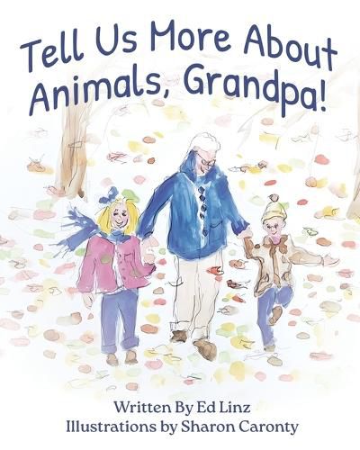 Cover image for Tell Us More About Animals, Grandpa