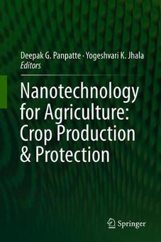 Cover image for Nanotechnology for Agriculture: Crop Production & Protection