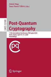 Cover image for Post-Quantum Cryptography: 11th International Conference, PQCrypto 2020, Paris, France, April 15-17, 2020, Proceedings