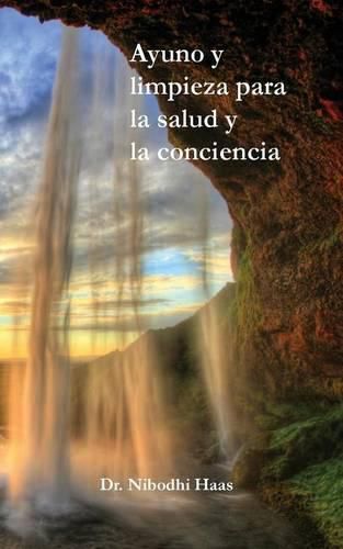 Cover image for Ayuno y limpieza para la salud y la conciencia
