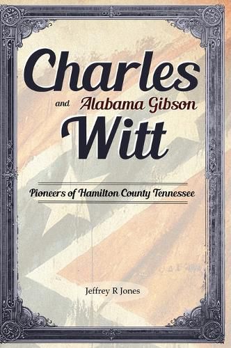 Cover image for Charles Witt and Alabama Gibson
