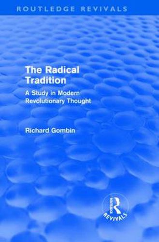 Cover image for The Radical Tradition: A Study in Modern Revolutionary Thought