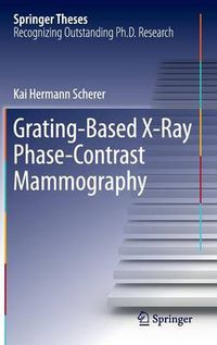 Cover image for Grating-Based X-Ray Phase-Contrast Mammography