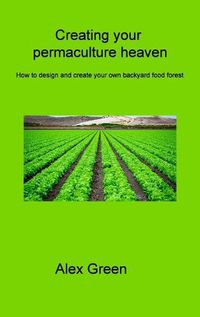 Cover image for Creating your permaculture heaven