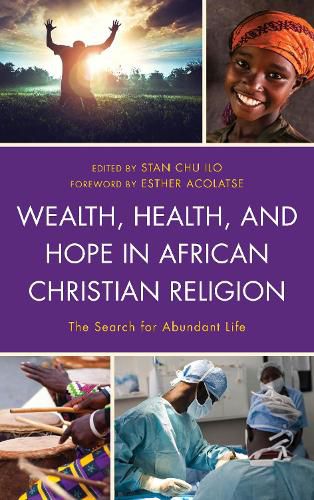 Cover image for Wealth, Health, and Hope in African Christian Religion: The Search for Abundant Life