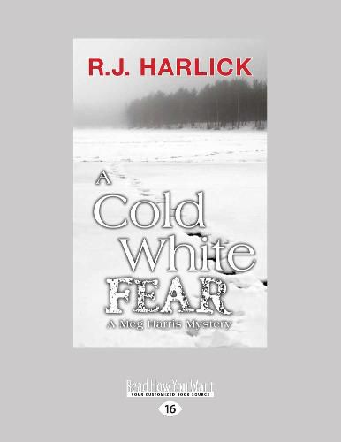 Cover image for A Cold White Fear: A Meg Harris Mystery