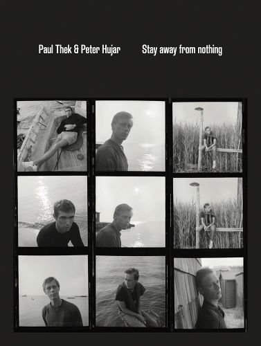 Cover image for Paul Thek and Peter Hujar: Stay Away from Nothing