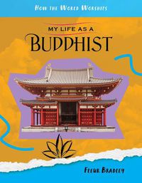 Cover image for My Life as a Buddhist