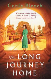 Cover image for The Long Journey Home: A powerful story of love and redemption for readers of Dinah Jefferies