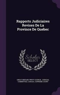 Cover image for Rapports Judiciaires Revises de La Province de Quebec