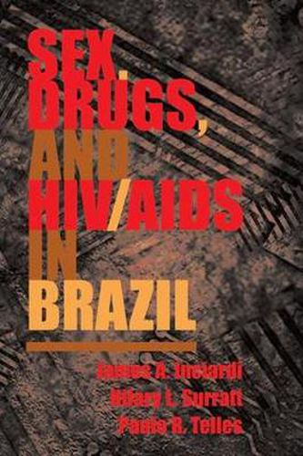 Cover image for Sex, Drugs, And Hiv/aids In Brazil