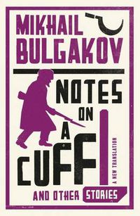Cover image for Notes on a Cuff and Other Stories: New Translation